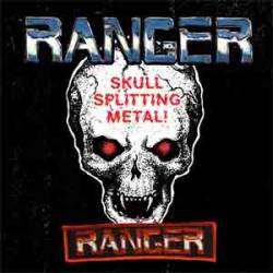 Ranger : Skull Splitting Metal!